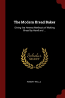 THE MODERN BREAD BAKER: GIVING THE NEWES