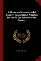 A HISTORY OF ANNE ARUNDEL COUNTY, IN MAR