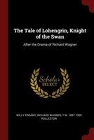 THE TALE OF LOHENGRIN, KNIGHT OF THE SWA