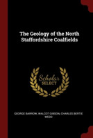 THE GEOLOGY OF THE NORTH STAFFORDSHIRE C