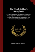 THE WATCH JOBBER'S HANDYBOOK: A PRACTICA