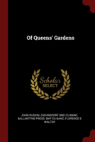 Of Queens' Gardens