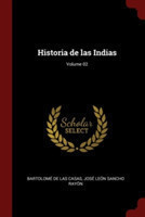 Historia de Las Indias; Volume 02