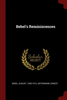 Bebel's Reminiscences