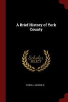 A Brief History of York County