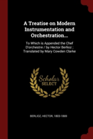 Treatise on Modern Instrumentation and Orchestration...