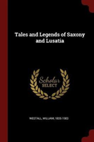 Tales and Legends of Saxony and Lusatia