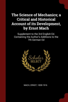 Science of Mechanics; A Critical and Historical Account of Its Development, by Ernst Mach