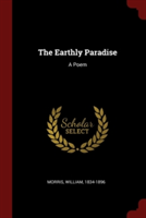 The Earthly Paradise: A Poem