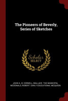 THE PIONEERS OF BEVERLY, SERIES OF SKETC