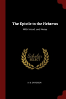 THE EPISTLE TO THE HEBREWS: WITH INTROD.