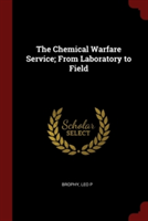 THE CHEMICAL WARFARE SERVICE; FROM LABOR