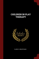 CHILDREN IN PLAY THERAPY