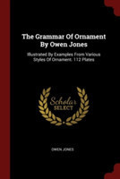 THE GRAMMAR OF ORNAMENT BY OWEN JONES: I