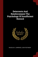 DETERRENTS AND REINFORCEMENT THE PSYCHOL