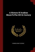 A HISTORY OF ARABIAN MUSICTOTHE XII TH C
