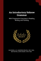 AN INTRODUCTORY HEBREW GRAMMAR: WITH PRO