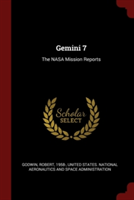 GEMINI 7: THE NASA MISSION REPORTS