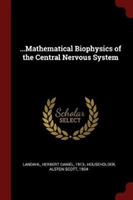 ...Mathematical Biophysics of the Central Nervous System