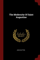 THE MODERNITY OF SAINT AUGUSTINE