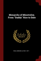 Monarchs of Minstrelsy, From "Daddy" Rice to Date