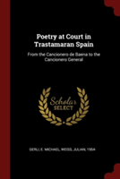 POETRY AT COURT IN TRASTAMARAN SPAIN: FR