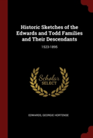 HISTORIC SKETCHES OF THE EDWARDS AND TOD