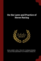 On the Laws and Practice of Horse Racing