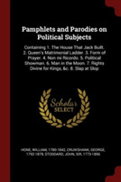 Pamphlets and Parodies on Political Subjects