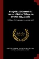 PAUGVIK: A NINETEENTH-CENTURY NATIVE VIL