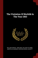 THE VISITATION OF NORFOLK IN THE YEAR 15