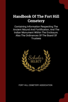 HANDBOOK OF THE FORT HILL CEMETERY: CONT