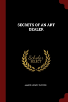 SECRETS OF AN ART DEALER