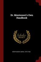 Dr. Montessori's Own Handbook