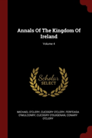 ANNALS OF THE KINGDOM OF IRELAND; VOLUME