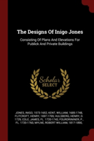 Designs of Inigo Jones