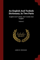 AN ENGLISH AND TURKISH DICTIONARY, IN TW