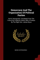 Democracy and the Organization of Political Parties