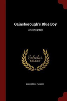 GAINSBOROUGH'S BLUE BOY: A MONOGRAPH