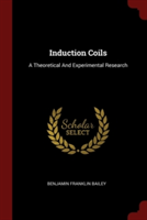 INDUCTION COILS: A THEORETICAL AND EXPER