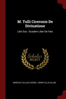 M. Tulli Ciceronis de Divinatione