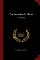 THE IMITATION OF CHRIST: FOUR BOOKS