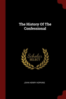 THE HISTORY OF THE CONFESSIONAL