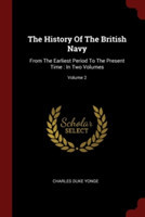 THE HISTORY OF THE BRITISH NAVY: FROM TH