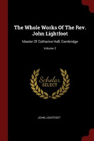 THE WHOLE WORKS OF THE REV. JOHN LIGHTFO