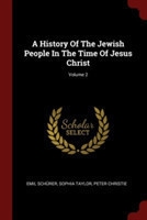 History of the Jewish People in the Time of Jesus Christ; Volume 2