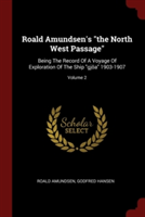 ROALD AMUNDSEN'S  THE NORTH WEST PASSAGE