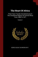 THE HEART OF AFRICA: THREE YEARS' TRAVEL