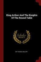 King Arthur and the Knights of the Round Table