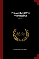 PHILOSOPHY OF THE UNCONSCIOUS; VOLUME 2